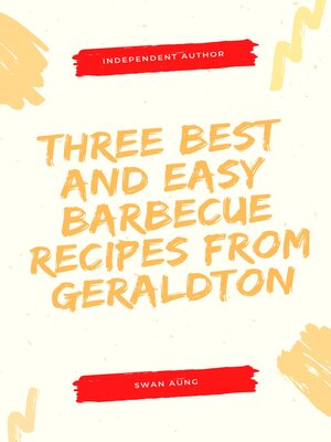 cover image of Three Best and Easy Barbecue Recipes from Geraldton